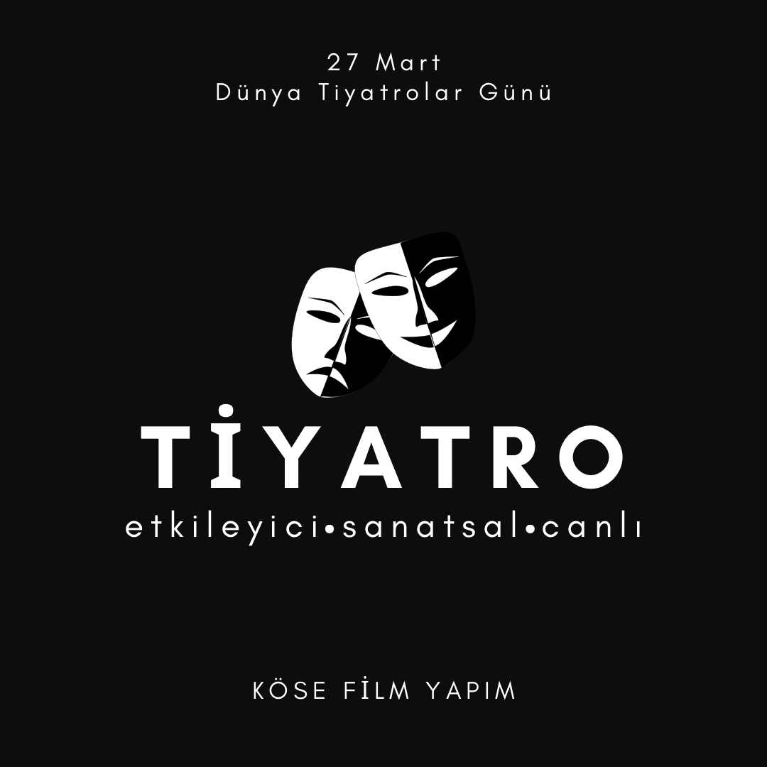 27 MART DÜNYA TİYATRO GÜNÜ !